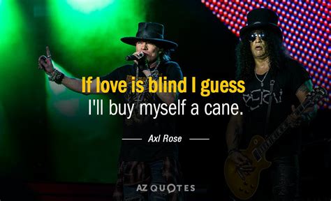 Top 25 Quotes By Axl Rose A Z Quotes