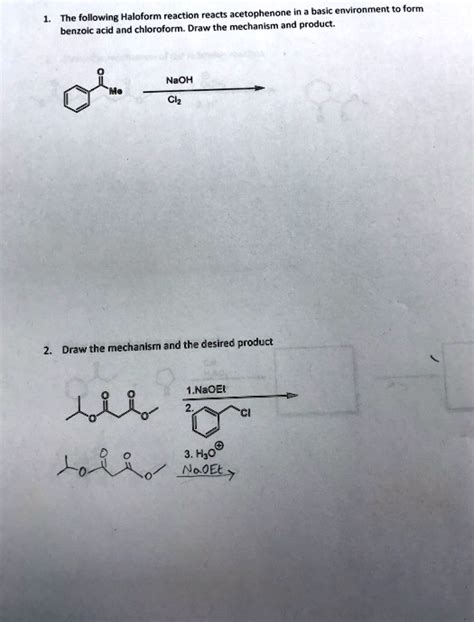 SOLVED: Haloform reaction reacts acetophenone basic environment to form ...