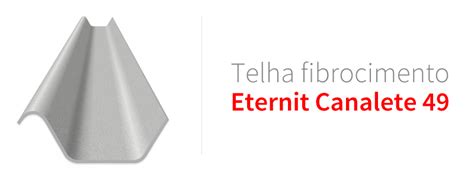 Telha Eternit Canalete 49 Telhas Leste