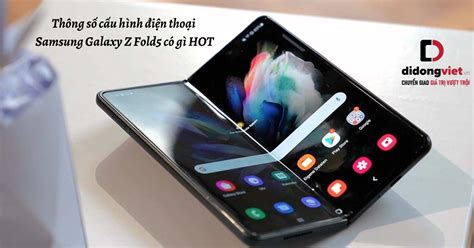 Cấu hình Samsung Galaxy Z Fold5 Chi tiết thông số kĩ thuật