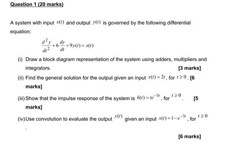 Solved Question 1 20 Marks A System With Input X T And Chegg