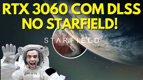 Testando A Rtx No Starfield Instala O Do Mode Dlss Ser Que