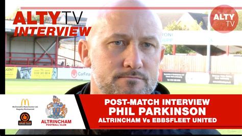 Phil Parkinson Post Match Interview Altrincham Vs Ebbsfleet Utd