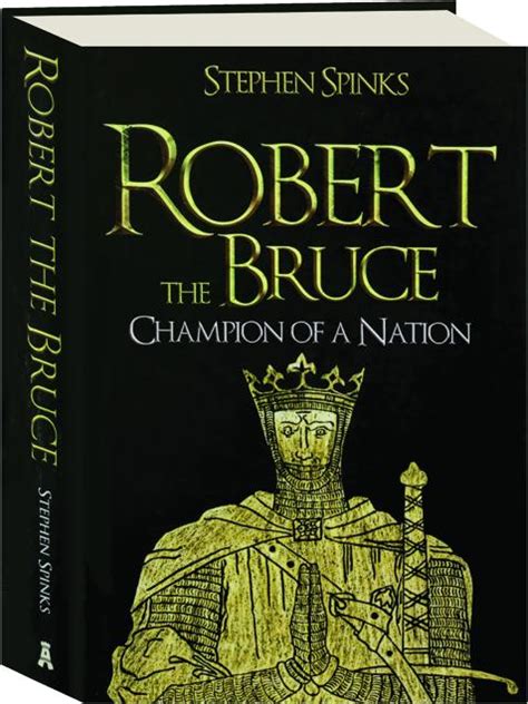 Robert The Bruce Champion Of A Nation