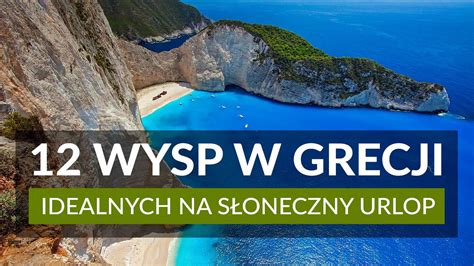 Greckich Wysp Kt R Wybra Na Urlop Jakie Atrakcje Oferuj