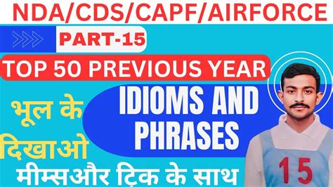 IDIOMS FOR DEFENCE IITOP 50 PREVIOUS YEAR IDIOMS FOR NDA CDS Ndaenglish