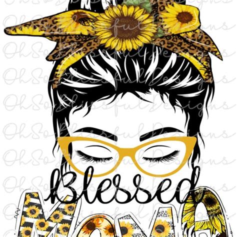 Messy Bun Sunflower Blessed Mama Sublimation Png Etsy