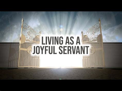 Living As A Joyful Servant Luke 17 By Pastor Dan Walker Messages