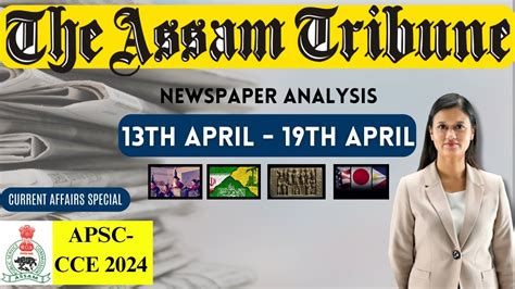 Assam Tribune Newspaper Analysis I APSC CCE I 13th April 19th April