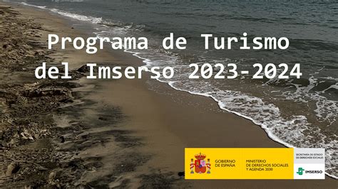 Abierto El Plazo Para Solicitar El Programa De Turismo Del Imserso 2023