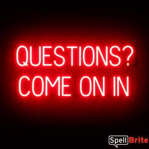 Neon-Like Red LED QUESTIONS? COME ON IN Sign