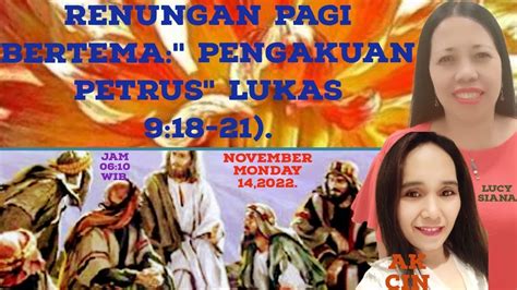 Renungan Pagi Bertema Pengakuan Petrus Lukas Youtube