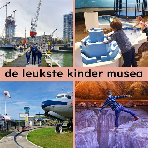 Museum Met Kinderen X Leukste Kindermuseum Van Nederland Artofit