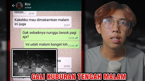 GALI KUBURAN TENGAH MALEM CHAT HISTORY HORROR INDONESIA YouTube