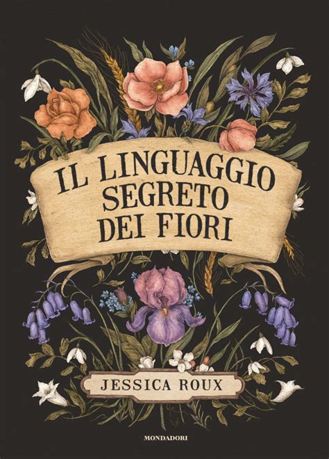 Il Linguaggio Segreto Dei Fiori Electa Mondadori