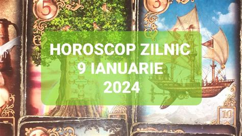 Tarot Horoscop Zilnic 9 Ianuarie 2024 YouTube