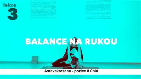 Upoutávka 3 lekce Video kurz jógy Balance na rukou Pozice 8 úhlů