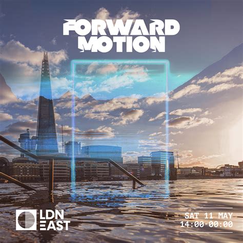 Forward Motion Ldn East