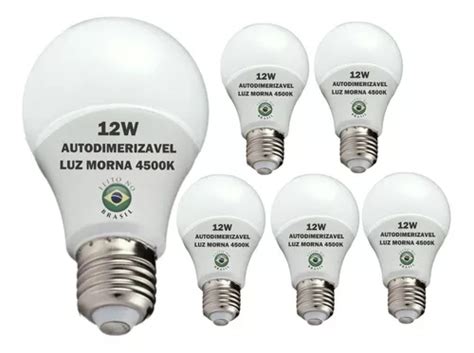 Lâmpada Led 12w Autodimerizavel Branca Morna 4500k Kit 6un Frete grátis