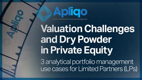 Valuation Challenges And Dry Powder In Private Equity Apliqo