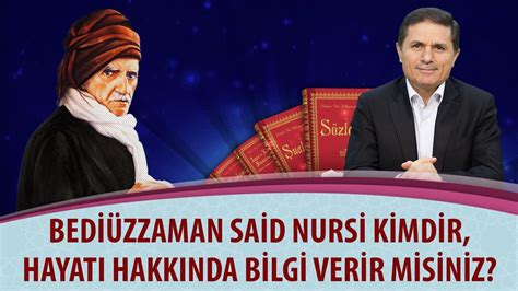 Bedi Zzaman Said Nursi Kimdir Hayat Hakk Nda Bilgi Verir Misiniz