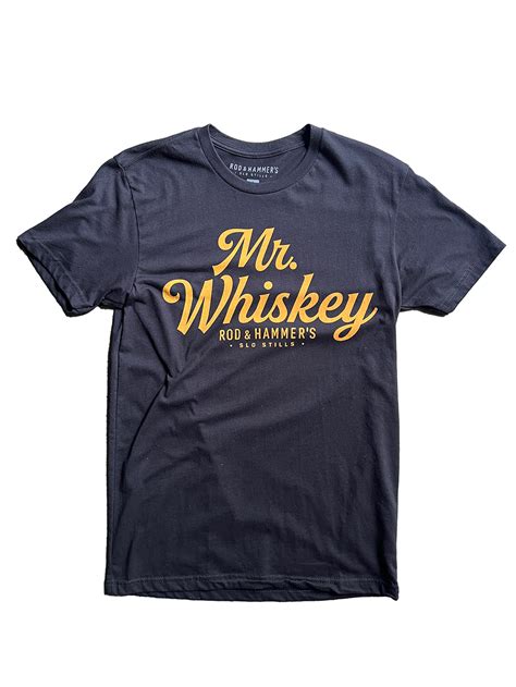 Mr Whiskey Tee Black Rod Hammer S Slo Stills