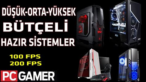 Ner Hazir Oyun Pcler D K Orta Y Ksek B T El Hazir Oyun Pc