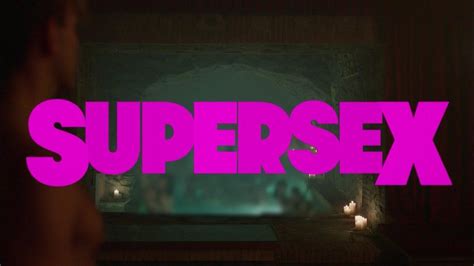 Supersex Bande Annonce En Vf Youtube