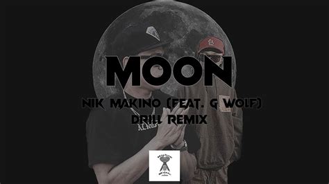 Nik Makino Moon Drill Remix Lyrics Video Feat Flow G Youtube