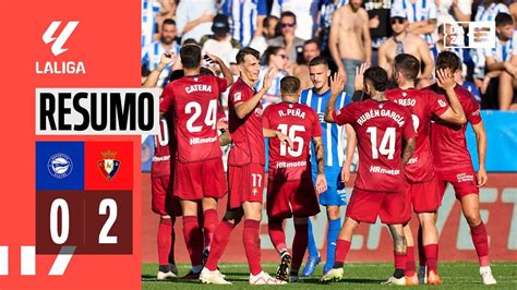 Resumo Alavés 0 2 Osasuna LaLiga 23 24 YouTube