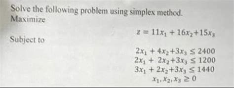 Solved Solve The Following Problem Using Simplex SolutionInn