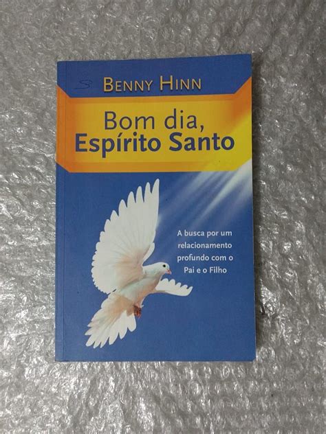 Bom Dia Espírito Santo Benny Hinn Seboterapia Livros