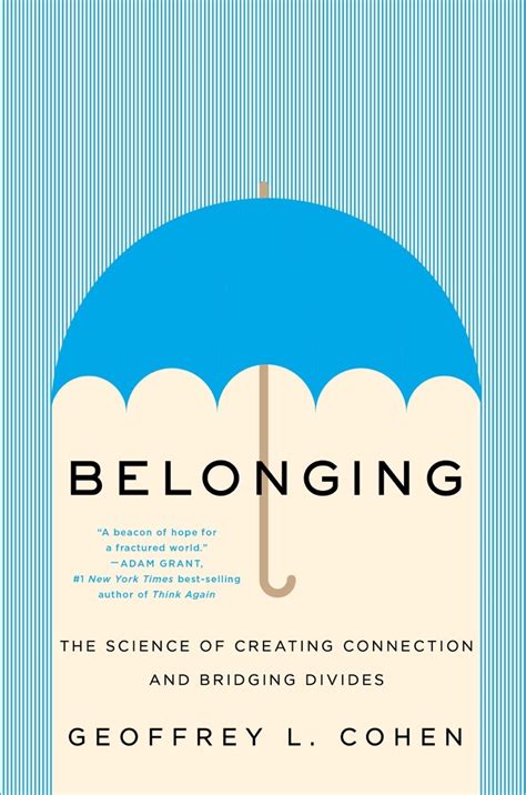 Belonging: The Science of Creating Connection and Bridging Divides by ...