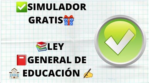 Simulador Ley General De Educaci N Gratis Examen Admisi N Promoci N