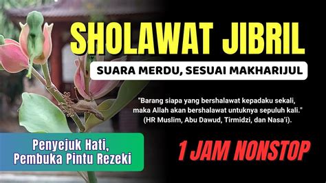 Sholawat Jibril Pembuka Pintu Rezeki Penyejuk Hati Youtube