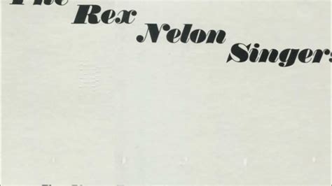 Rex Nelon Singers Everything Will Be Just Right Youtube