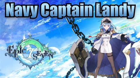 Navy Captain Landy Skills And Voice Lines Epic Seven Youtube