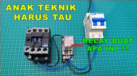 Pasti Baru Tau Rangkaian Kontaktor Relay Ini Banyak Di Pasang Di