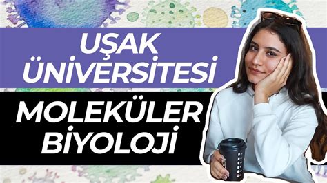 U Ak Niversitesi Molek Ler Biyoloji Ve Genetik Okumak Hangi