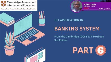 IGCSE ICT Paper 1 ICT Application Banking System Part 6 Chapter