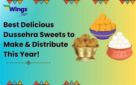 Happy Dussehra Top Sweets You Can Make And Distribute This