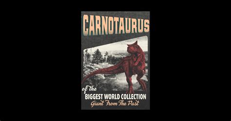 Carnotaurus Retro Art The Biggest World Collection Giant From The