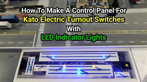 How To Make A Control Panel For Kato Electric Turnout Switches With Led