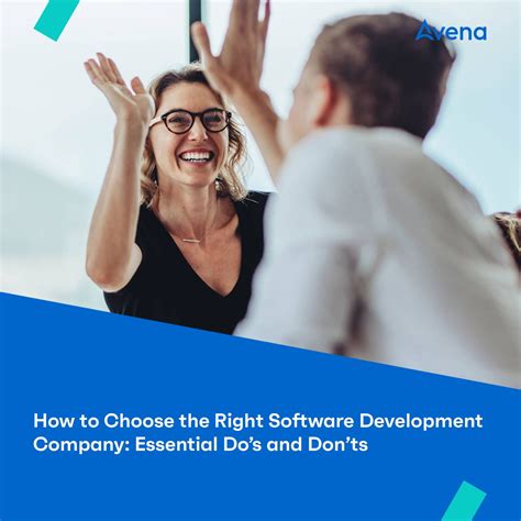 How To Choose The Right Software Development Company Essential Dos