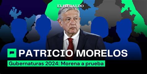 Gubernaturas 2024 Morena A Prueba Poligrama