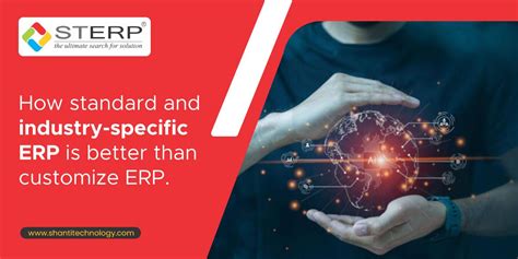 Standard And Industry Specific Erp Is Better Than Customize Erp