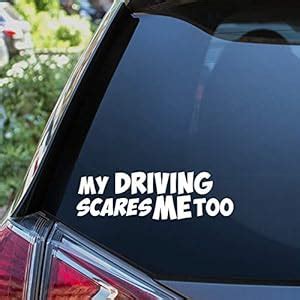 My Driving Scares Me Too Sticker Funny Car Window Bumper Vinyl Decal