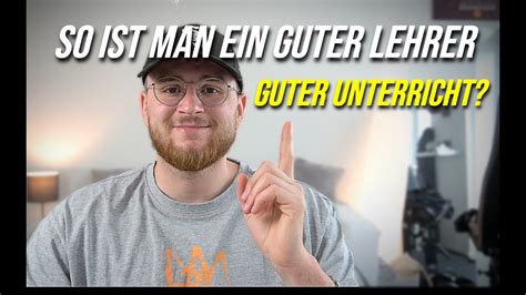 Das Macht Einen Guten Lehrer Und Guten Unterricht Aus Youtube