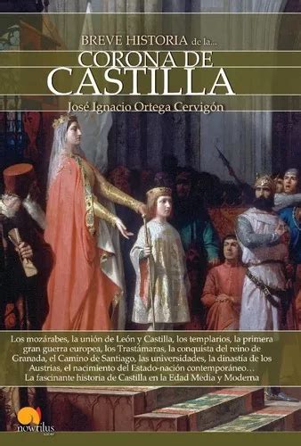 Breve Historia De La Corona De Castilla De José Ignacio Ortega