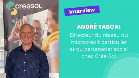 André Taboni Créa Sol microcrédit Le numérique nous permet d